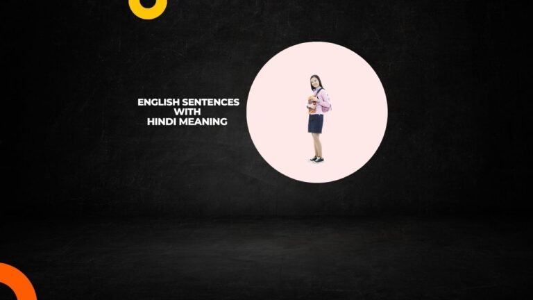 ENGLISH SENTENCES WITH HINDI MEANING