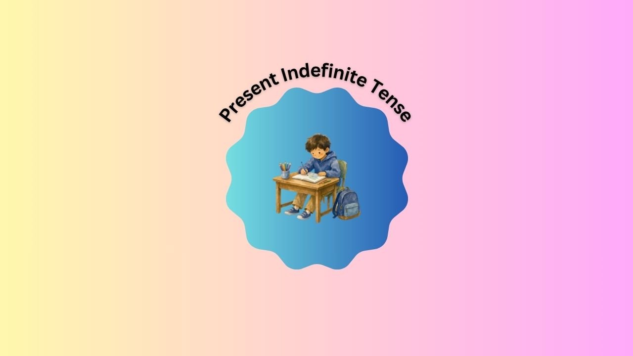 Present Indefinite Tense