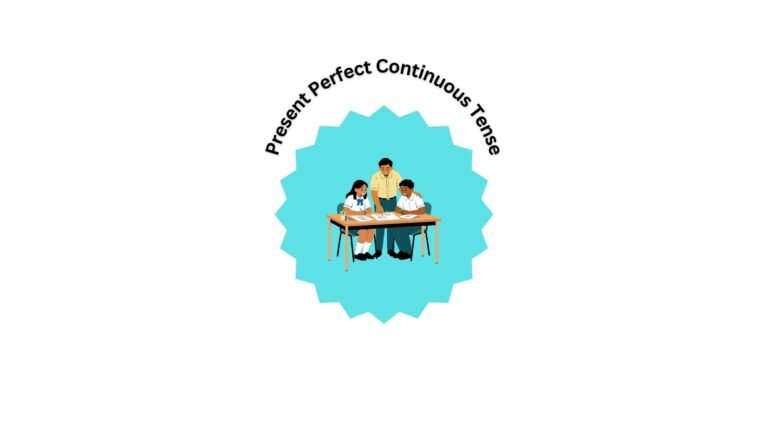 Present Perfect Continuous Tense