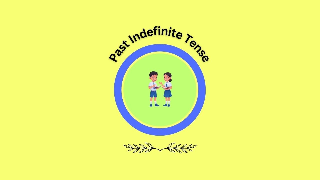 Past Indefinite Tense